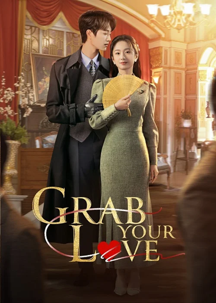 Grab Your Love (2025) จองใจรัก ซับไทย Ep.1-24