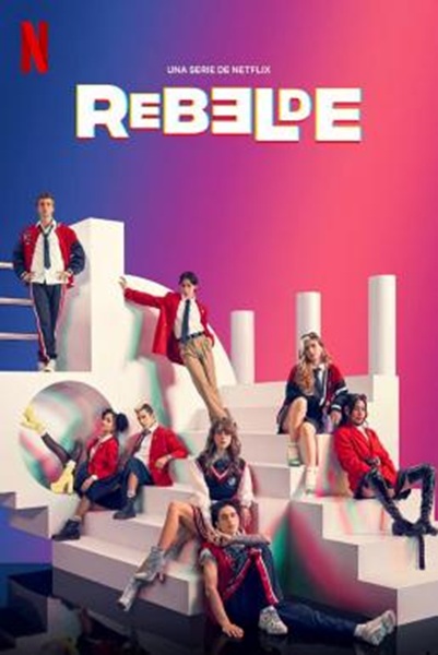 Rebelde ดนตรีวัยขบถ Season 1 (2022) ซับไทย Ep 1-8 จบ