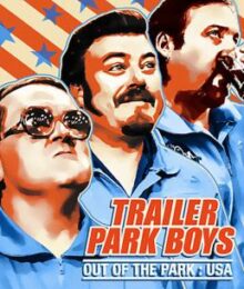 Trailer Park Boys-Out of the Park: USA เทรลเลอร์ พาร์ค บอยส์ (นอกพาร์ค) ตะลุยสหรัฐฯ Season 1 (2017) ซับไทย